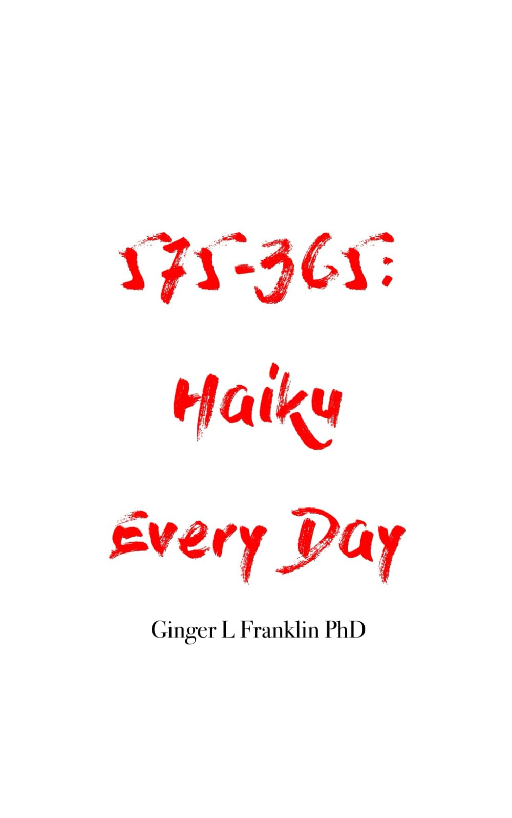 575-365: Haiku Every Day