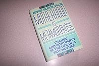 Motherhood as Metamorphosis: Change And Continuity in the Life of a New Mother 0452266750 Book Cover