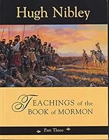 Teachings of the Book of Mormon: Part 3 1591565731 Book Cover