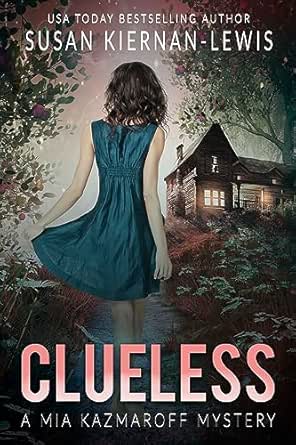 Clueless: Book 5 of the Mia Kazmaroff Mysteries