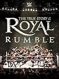 WWE: The True Story of the Royal Rumble