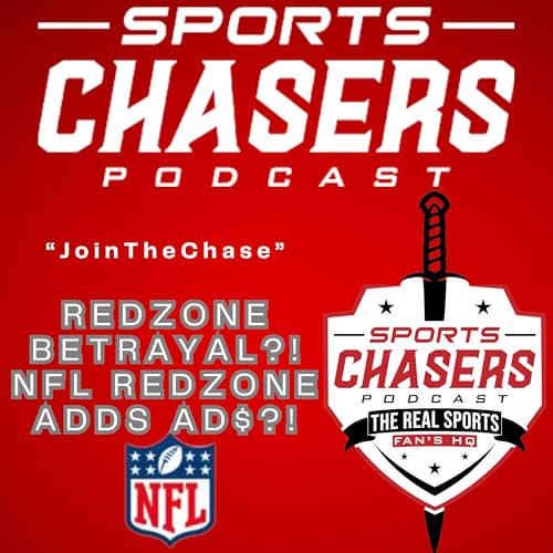 Page de couverture de NFL RedZone’s Ad Shift & NCAA Portal Drama | Sports Chasers Podcast