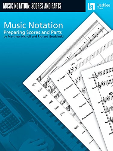 Music Notation: Preparing Scores and Parts