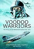 Voodoo Warriors: The Story of the McDonnell Voodoo Fast-jets