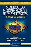 Used Book in Good Condition Molecular Morphology in Human Tissues: Techniques and Applications (Advances in Pathology, Microscopy, & Molecular Morphology)