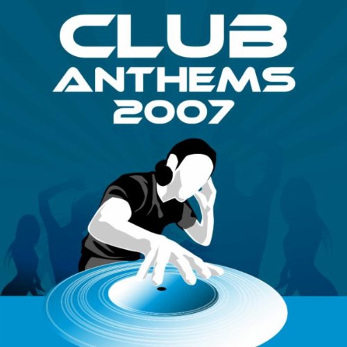 Club Anthems 2007 By Various Artists On Amazon Music Amazon co uk club-anthems-2007-by-various-artists-on-amazon-music-amazon-co-uk