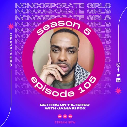 Ep 105 - Getting Un-Filtered w/ Jamari Fox Podcast Por  arte de portada