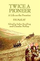 Twice A Pioneer 0982467605 Book Cover