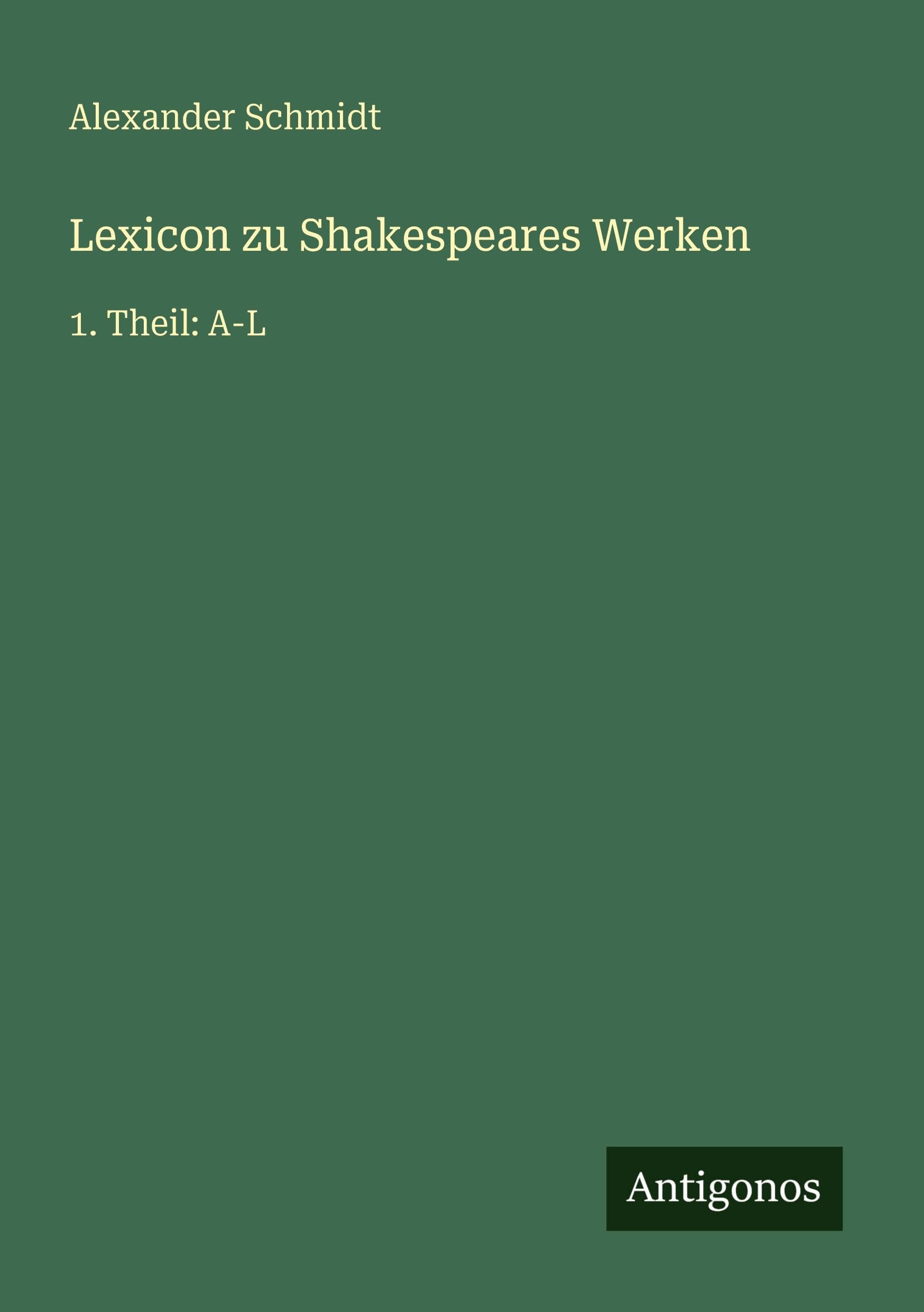 Lexicon zu Shakespeares Werken: 1. Theil: A-L