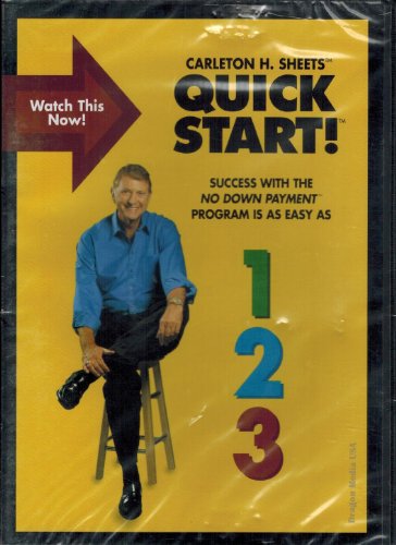 Carleton H. Sheets Quick Start! Success with the No Down Payment Program Is As Easy As 1 2 3
