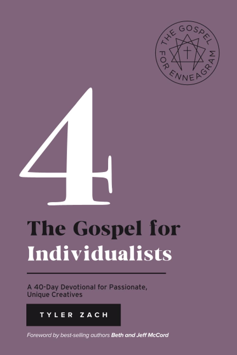 The Gospel for Individualists: A 40-Day Devotional for Passionate, Unique Creatives: (Enneagram Type 4) (Enneagram Series)