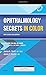 Ophthalmology Secrets in Color First South Asia Edition [Sep 09, 2016] Gault, Janice A.