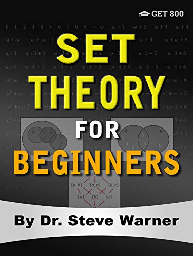 Set Theory For Beginners A Rigorous Introduction To Sets Relations Partitions Functions Induction Ordinals Cardinals Martin S Axiom And Stationary Sets Warner Steve Amazon Com Set Theory For Beginners A Rigorous Introduction To Sets Relations Partitions Functions Induction Ordinals Cardinals Martin S Axiom And Stationary Sets Warner Steve Amazon Com