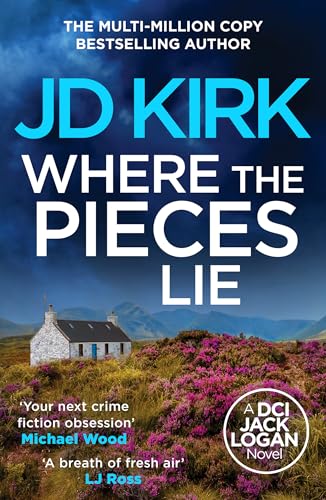 Where the Pieces Lie (DCI Logan Crime Thrillers)