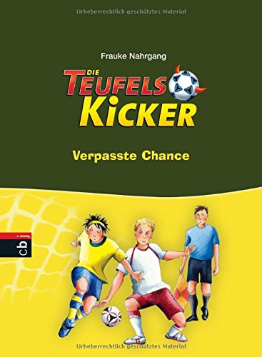 Die Teufelskicker - Verpasste Chance (Teufelskicker - Die Reihe, Band 11) Die Teufelskicker - Verpasste Chance (Teufelskicker - Die Reihe, Band 11)