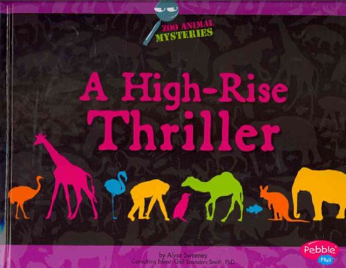 A High-Rise Thriller: A Zoo Animal Mystery (Pebble Plus: Zoo Animal Mysteries)