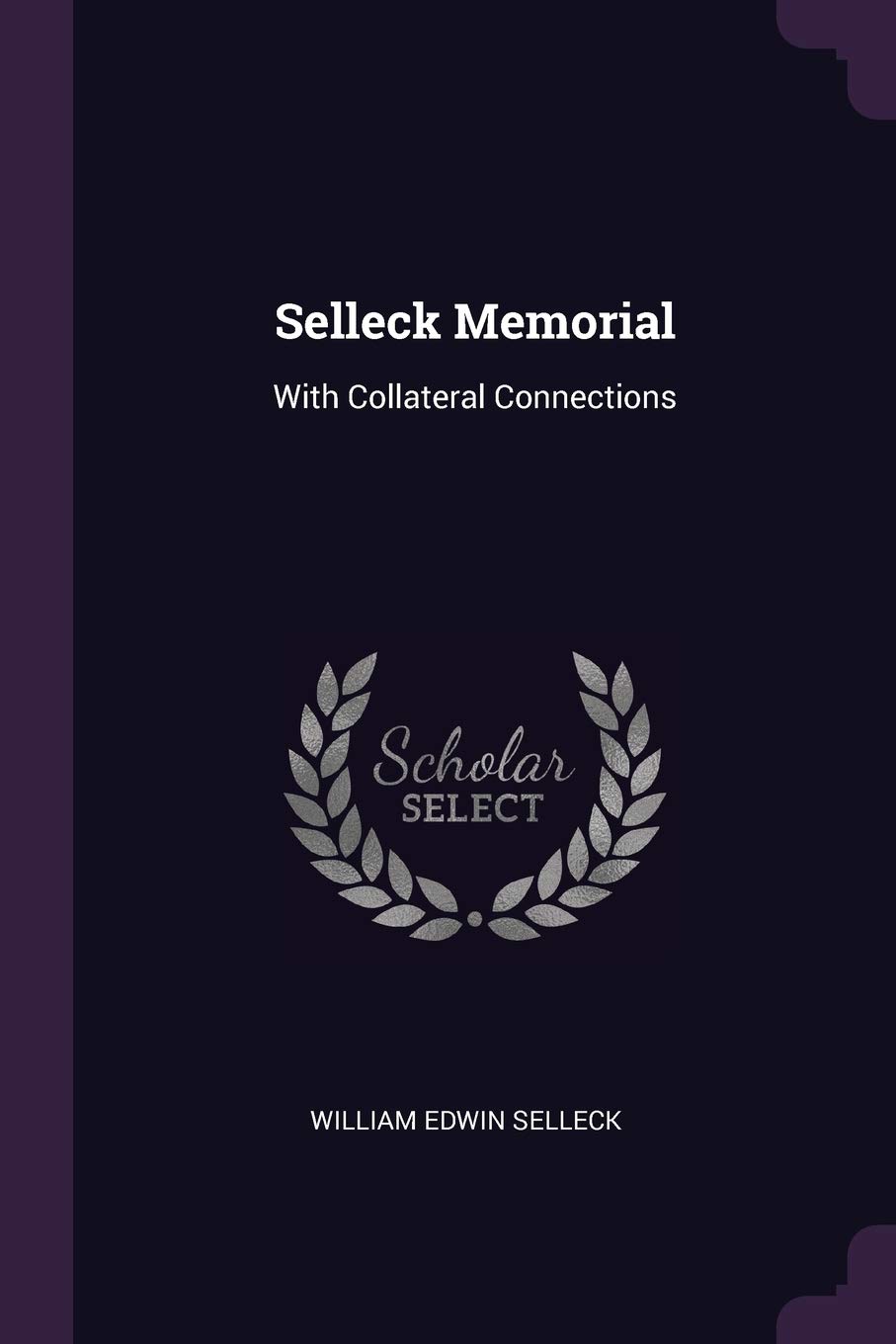 Selleck Memorial: With Collateral Connections