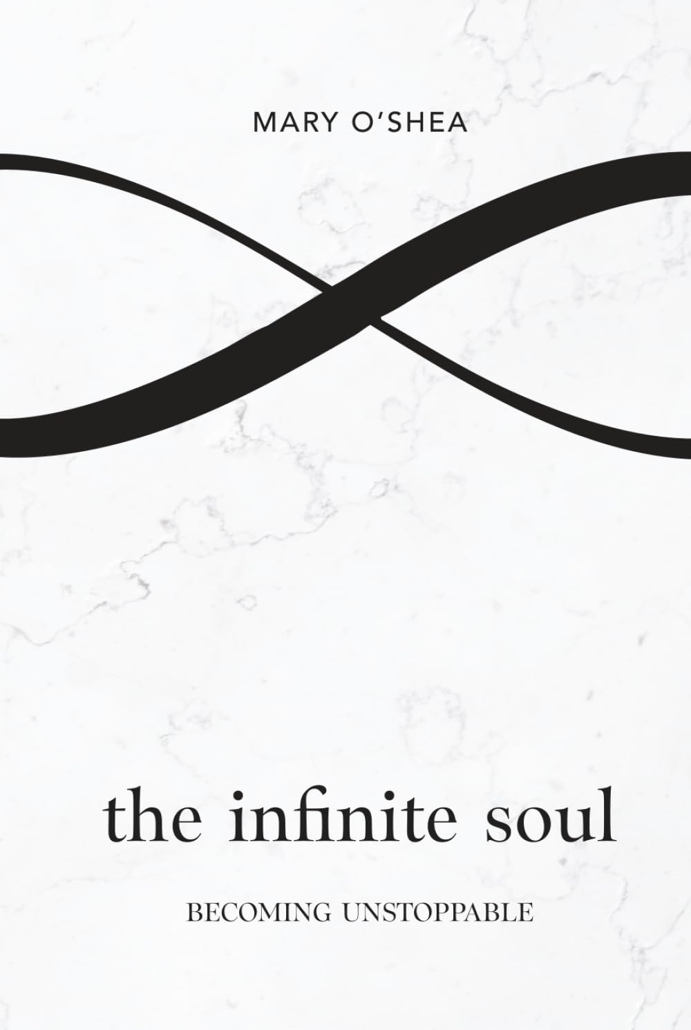 The Infinite Soul: Becoming Unstoppable