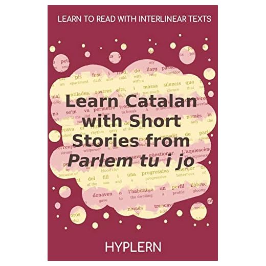Learn Catalan with Short Stories from Parlem tu i jo: Interlinear Catalan to English Texts