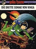  Yoko Tsuno, Bd.6, Die dritte Sonne von Vinea