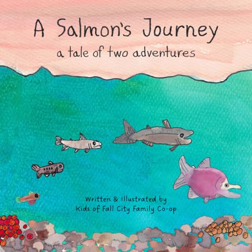 A Salmon's Journey: A Tale of Two Adventures