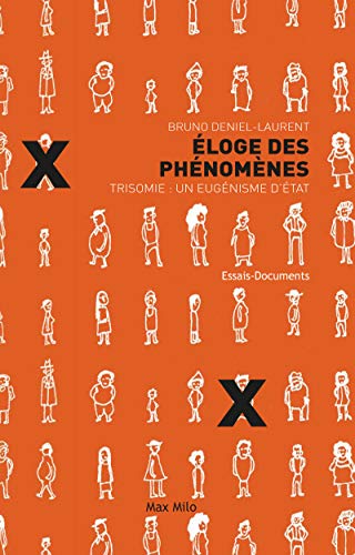 Télécharger Eloge des phénomènes Trisomie un eugénisme d'Etat Francais PDF