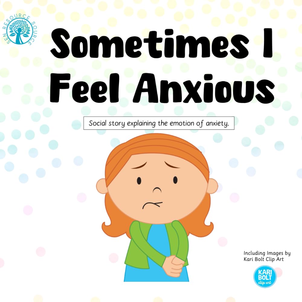 Sometimes I Feel Anxious Social Story