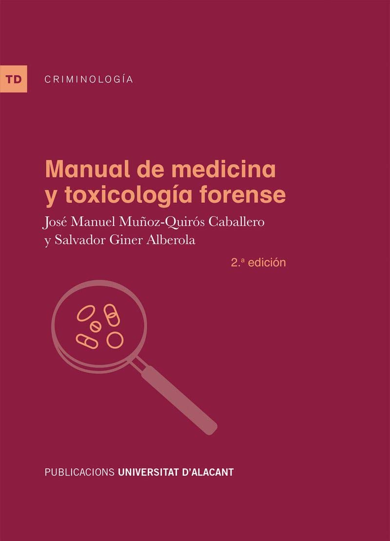 Manual de medicina y toxicologia forense ( 2ª ed.): 2.ª edición (Textos docentes)