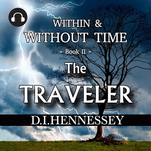 The Traveler: Within and Without Time by D. I. Hennessey episode artwork