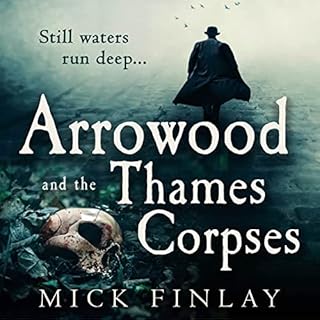 Arrowood and the Thames Corpses Audiolibro Por Mick Finlay arte de portada