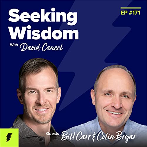 #171: Working Backwards with Amazon's Colin Bryar and Bill Carr