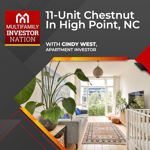 11-Unit Chestnut In High Point, NC With Cindy West, Apartment Investor Podcast Por  arte de portada