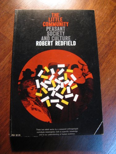The little community ; and, Peasant society and... B0007I8GXS Book Cover