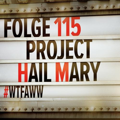 Project Hail Mary | Episode 115 | WTFAWW