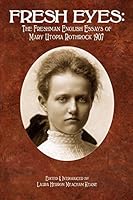 Fresh Eyes: The Freshman English Essays of Mary Utopia Rothrock 1907 0986160903 Book Cover