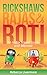 Rickshaws, Rajas and Roti: An India Travel Guide and Memoir