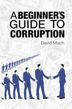 Paperback A Beginner's Guide To Corruption Book