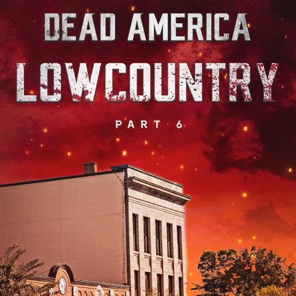 Cover art for Dead America - Lowcountry Pt. 6