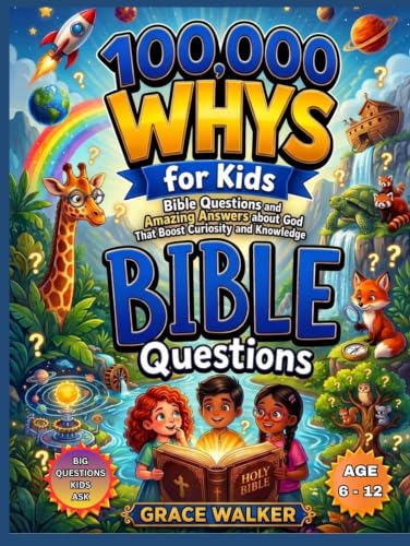 THE 100,000 Whys for Smart Kids: Fascinating Bible Questions and Amazing Answers about God That Boost Curiosity and Knowledge image 2