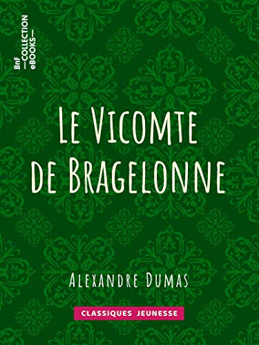 Télécharger Le Vicomte de Bragelonne Francais PDF