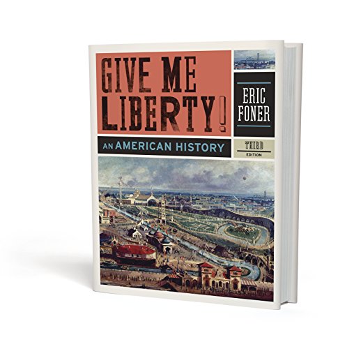 Give Me Liberty Custom Edition Chapters 8-17 0393136949 Book Cover