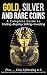 Gold, Silver and Rare Coins: A Complete Guide To Finding Buying Selling Investing: Plus...Coin Collecting A-Z: Gold, Silver and Rare Coins Are Top Sellers on eBay, Amazon and Etsy