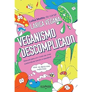 Capa do livro Veganismo descomplicado: Manual para um modo de viver sustentável, barato e saudável
