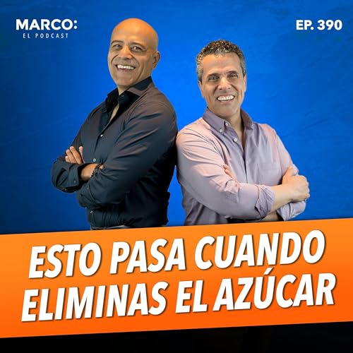 『390.- ¿Qué pasa en tu CUERPO y CEREBRO cuando dejas el AZÚCAR? - Dr. Fernando Leal』のカバーアート