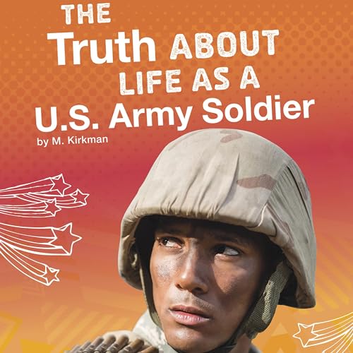 The Truth About Life as a U.S. Army Soldier by M. Kirkman episode artwork