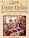 Quick Country Quilting: Over 80 Projects Featuring Easy, Timesaving Techniques