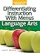 Differentiating Instruction with Menus: Language Arts (Grades 6-8)
