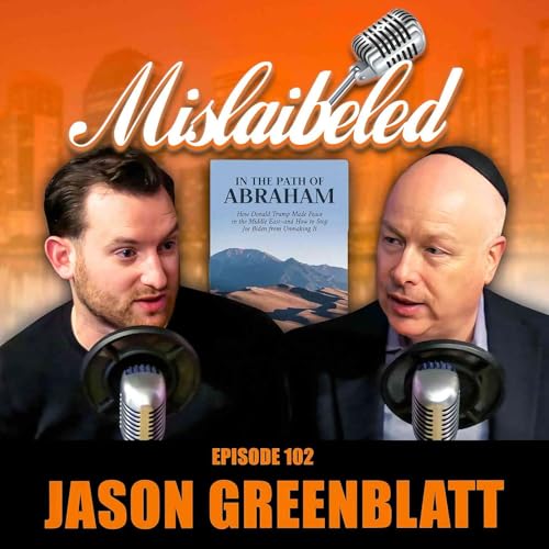Jason Greenblatt Discusses Working for Trump, Middle East Peace & the Abraham Accords