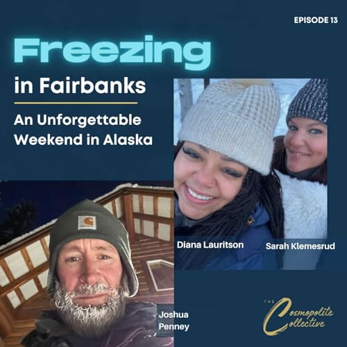 Freezing in Fairbanks: An Unforgettable Weekend in Alaska