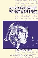 As Far As You Can Get Without A Passport 097438772X Book Cover
